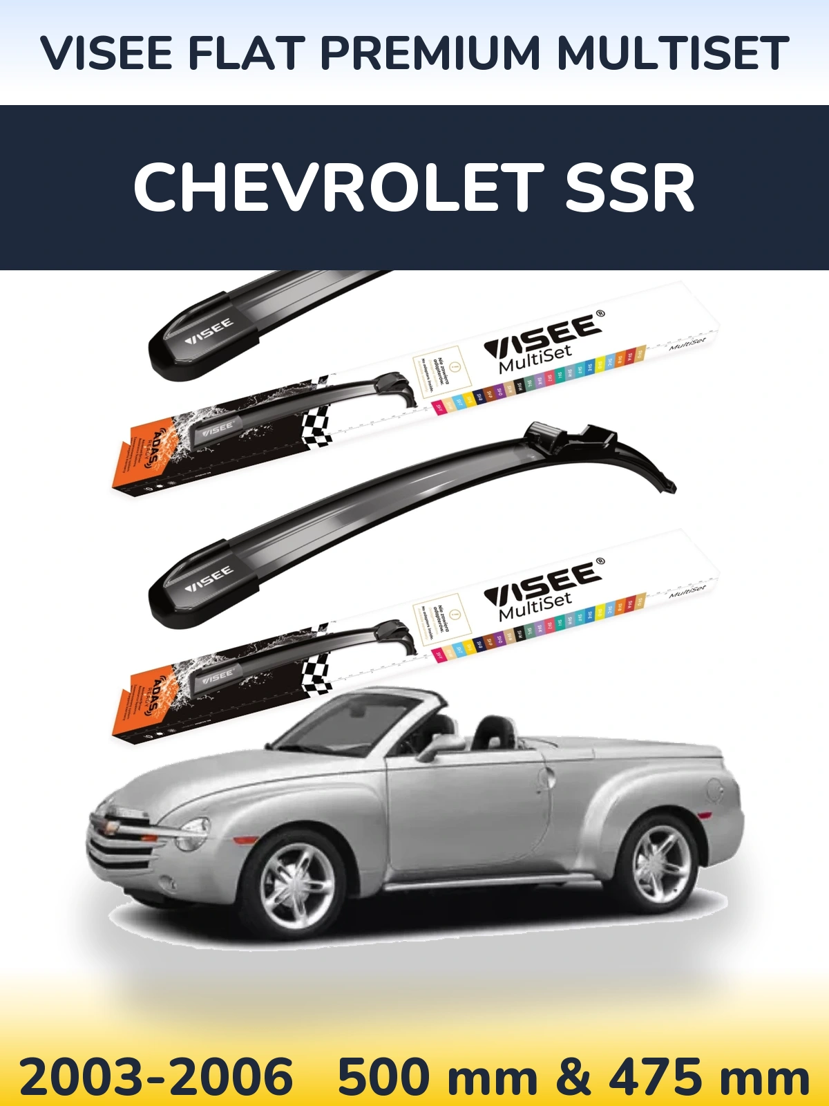 Komplet przednich wycieraczek VISEE FLAT PREMIUM MultiSet 500 & 475 mm do Chevrolet SSR 2003-2006