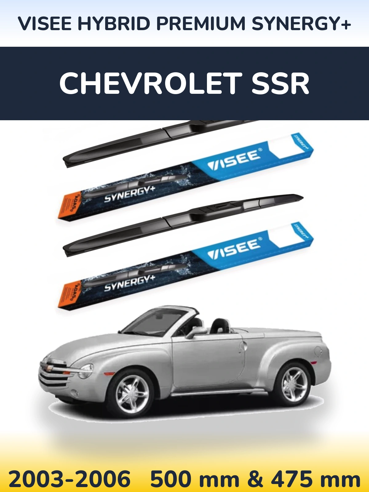 Komplet przednich wycieraczek VISEE HYBRID PREMIUM SYNERGY+ 500 & 475 mm do Chevrolet SSR 2003-2006