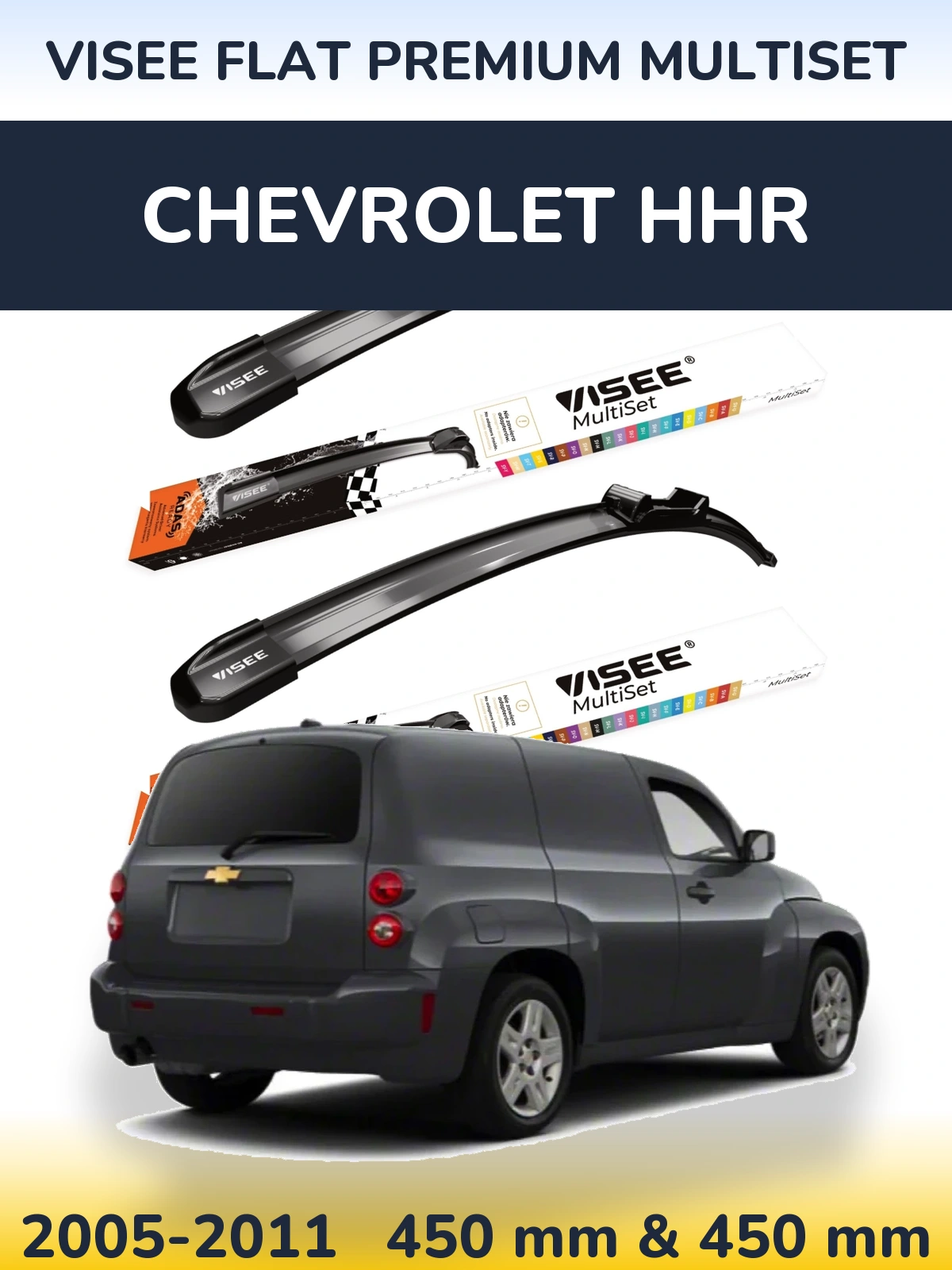 Komplet przednich wycieraczek VISEE FLAT PREMIUM MultiSet 450 & 450 mm do Chevrolet HHR 2005-2011