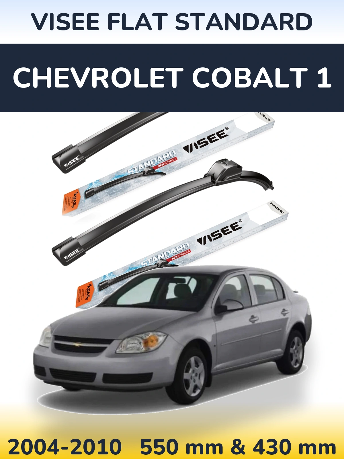 Komplet przednich wycieraczek VISEE FLAT STANDARD 550 & 430 mm do Chevrolet Cobalt 1 2004-2010