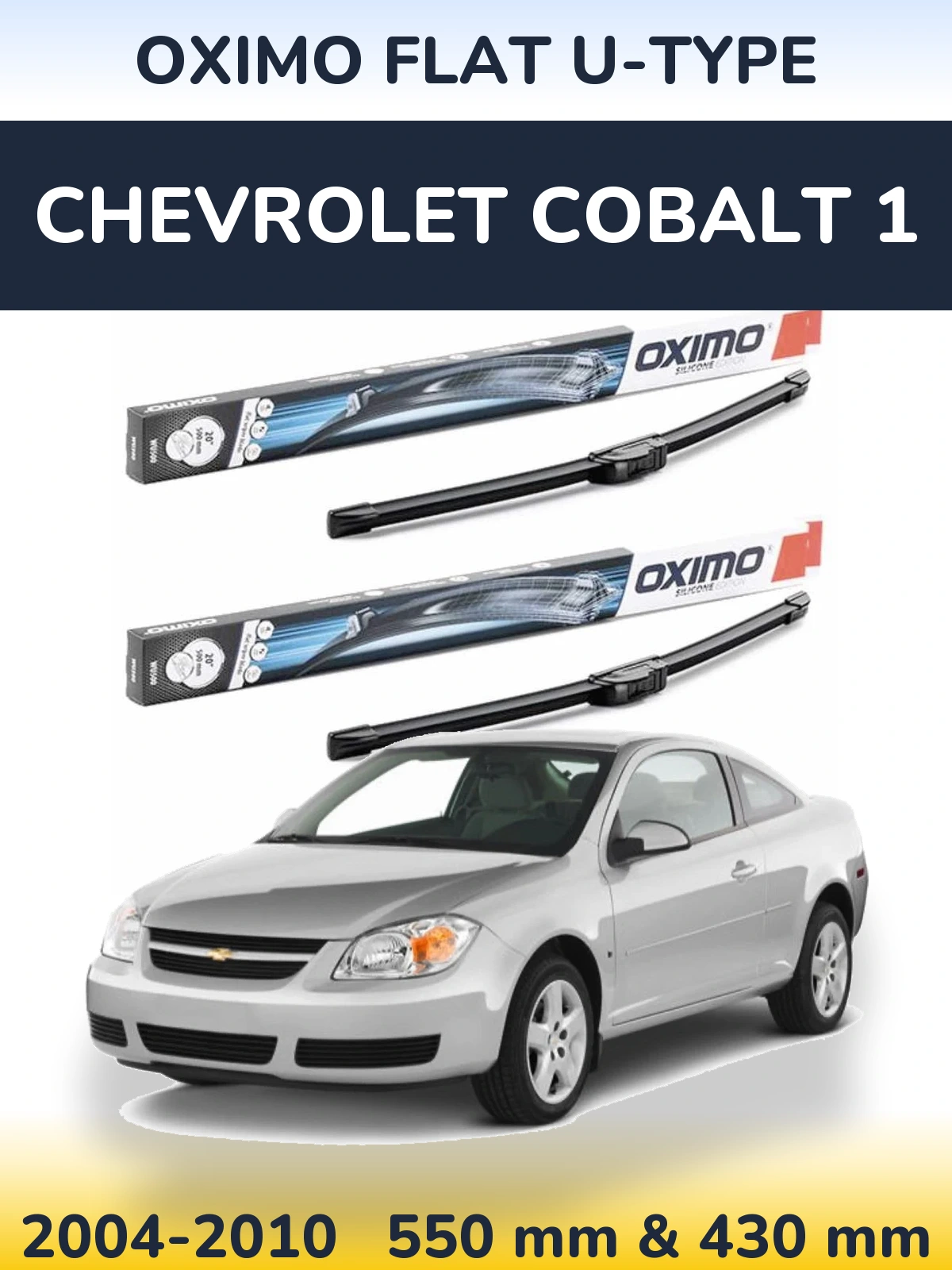 Komplet przednich wycieraczek Oximo Flat U-type 550 & 430 mm do Chevrolet Cobalt 1 2004-2010