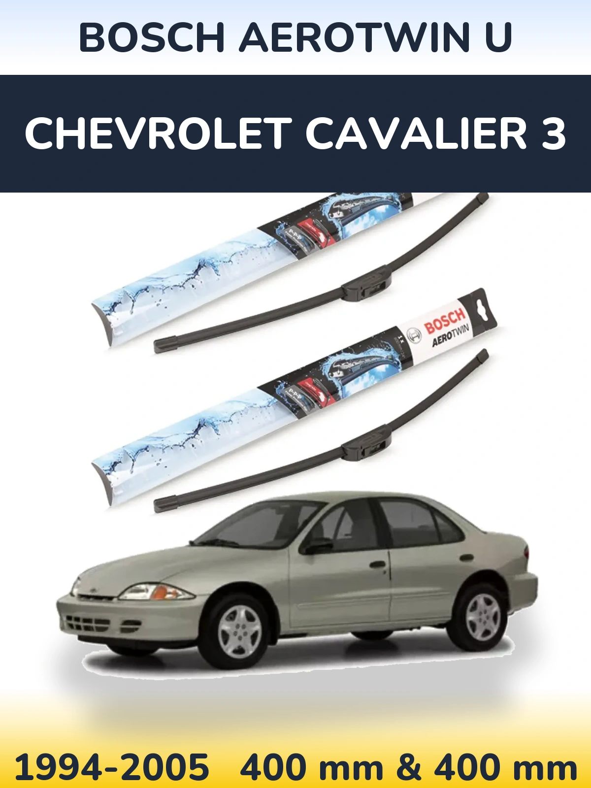 Komplet przednich wycieraczek BOSCH AeroTwin U 400 & 400 mm do Chevrolet Cavalier 3 1994-2005
