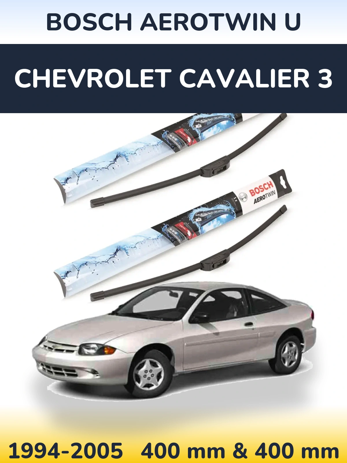 Komplet przednich wycieraczek BOSCH AeroTwin U 400 & 400 mm do Chevrolet Cavalier 3 1994-2005