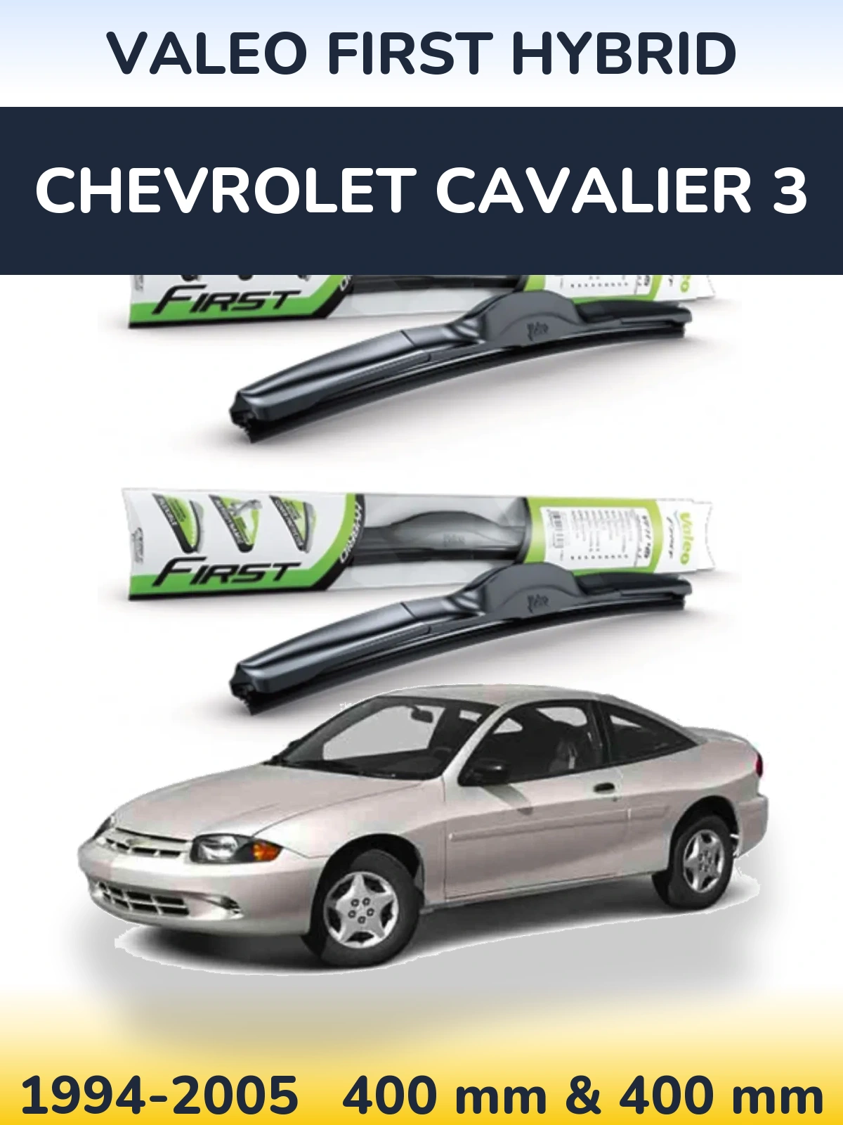 Komplet przednich wycieraczek Valeo First Hybrid 400 & 400 mm do Chevrolet Cavalier 3 1994-2005