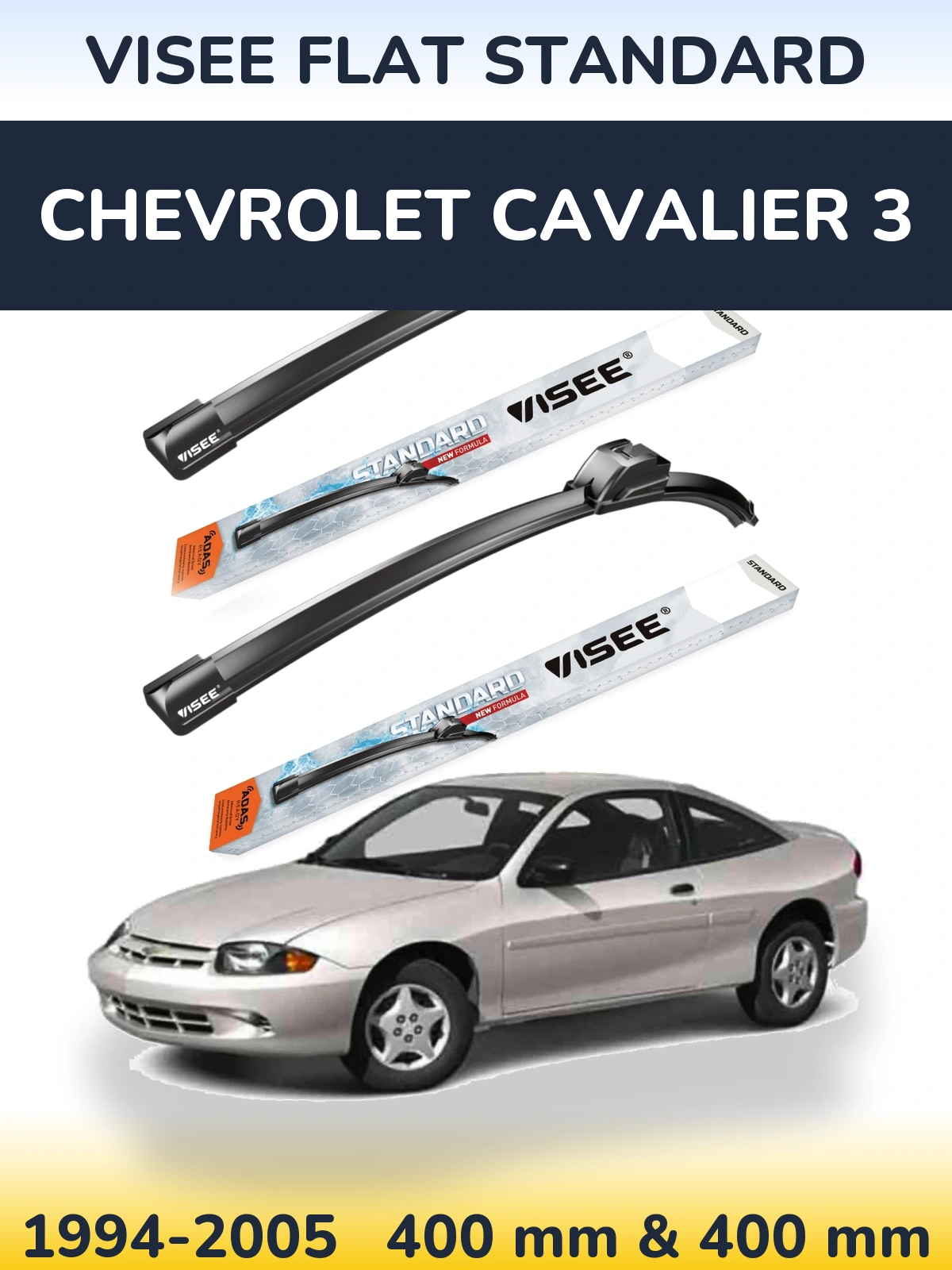 Komplet przednich wycieraczek VISEE FLAT STANDARD 400 & 400 mm do Chevrolet Cavalier 3 1994-2005