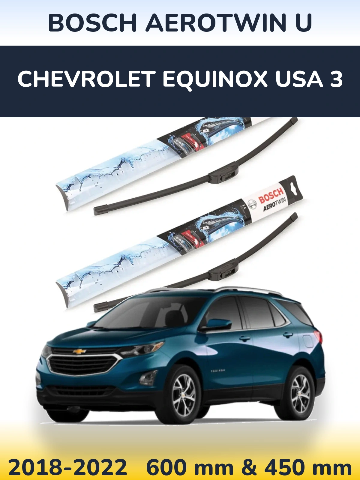Komplet przednich wycieraczek BOSCH AeroTwin U 600 & 450 mm do Chevrolet Equinox USA 3 2018-2022