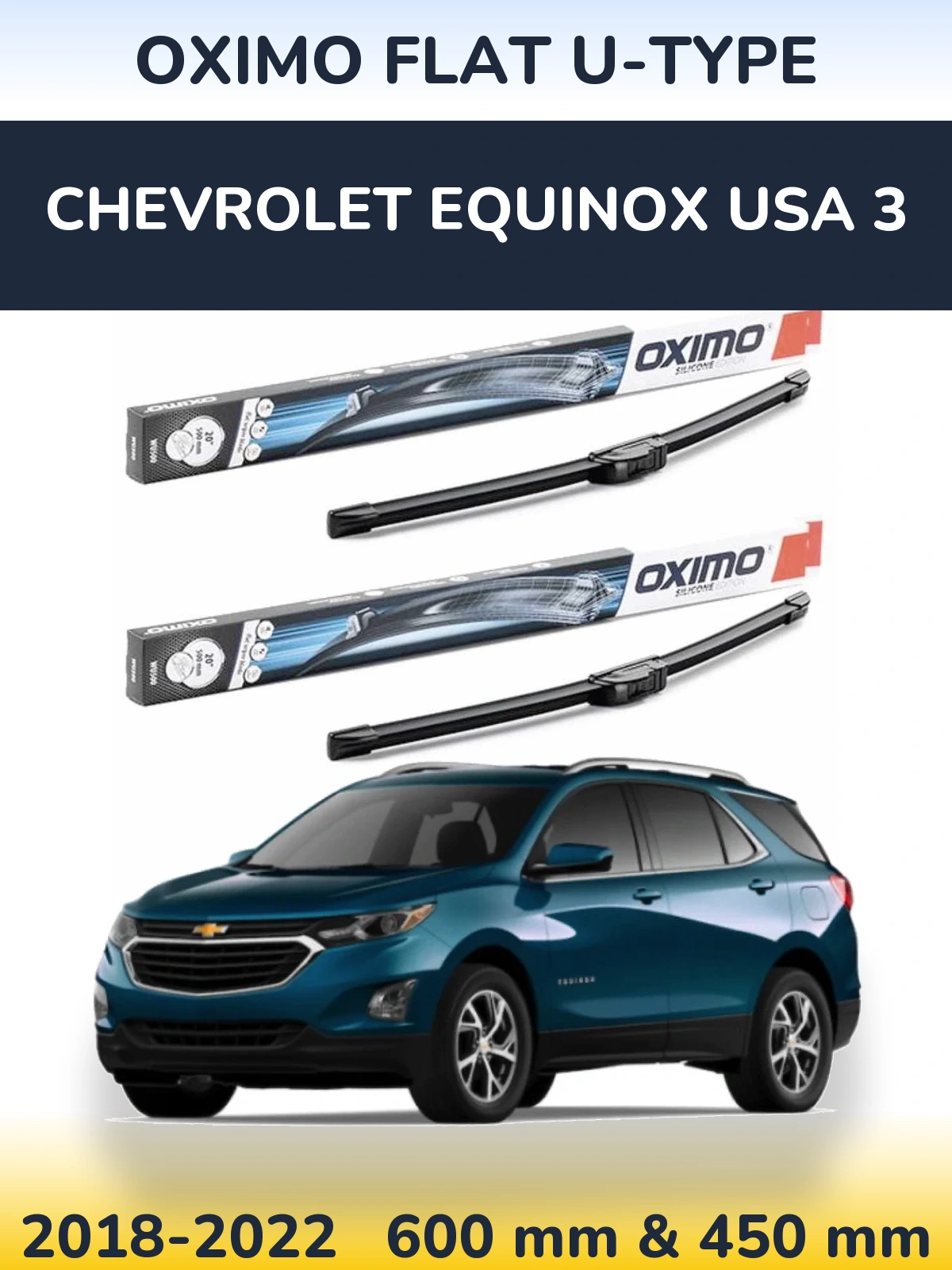 Komplet przednich wycieraczek Oximo Flat U-type 600 & 450 mm do Chevrolet Equinox USA 3 2018-2022