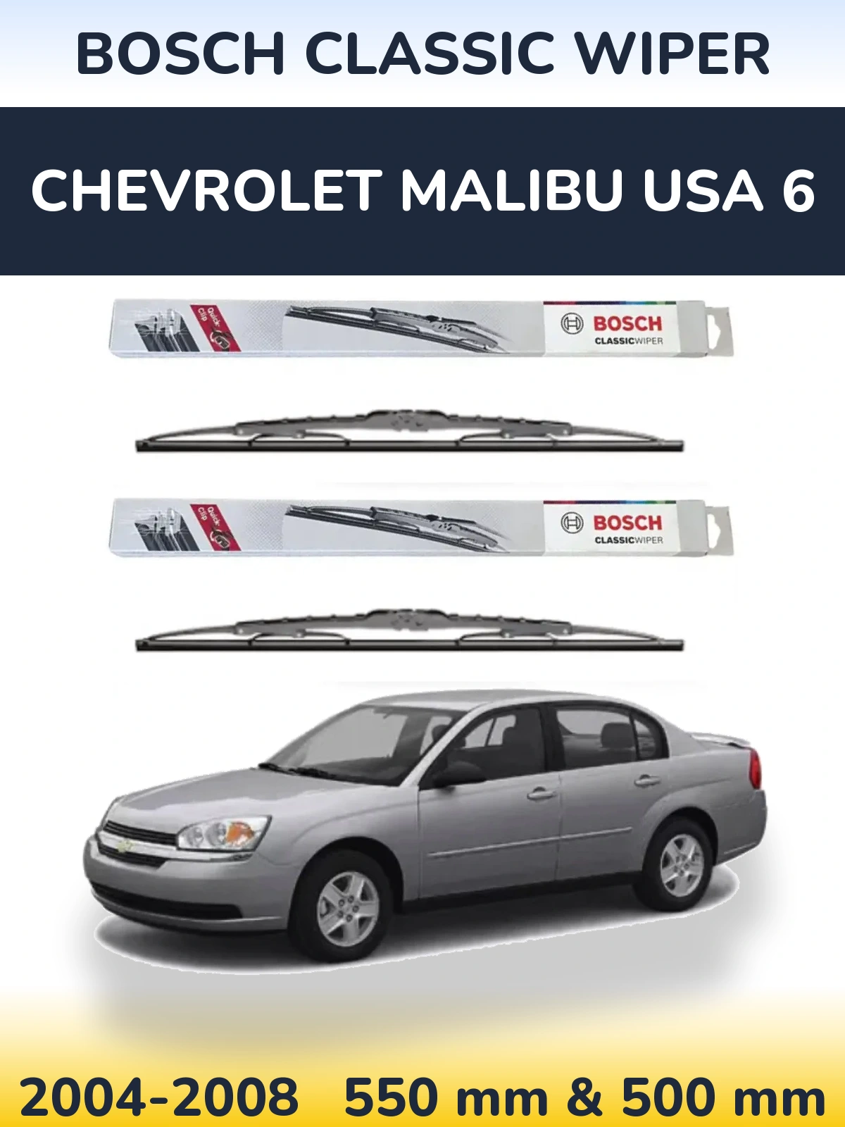 Komplet przednich wycieraczek BOSCH Classic Wiper 550 & 500 mm do Chevrolet Malibu USA 6 2004-2008