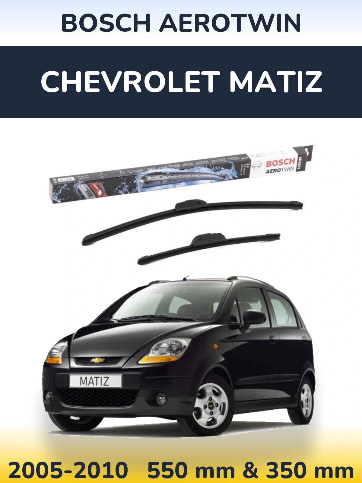 Komplet przednich wycieraczek BOSCH AeroTwin 550 & 350 mm do Chevrolet Matiz 2005-2010