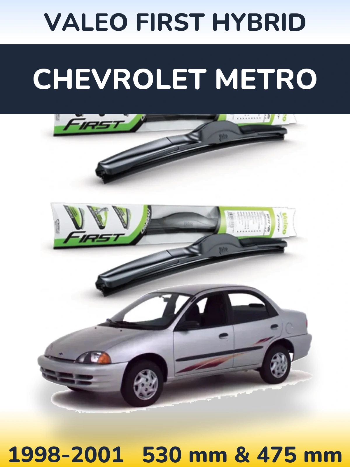 Komplet przednich wycieraczek Valeo First Hybrid 530 & 475 mm do Chevrolet Metro 1998-2001