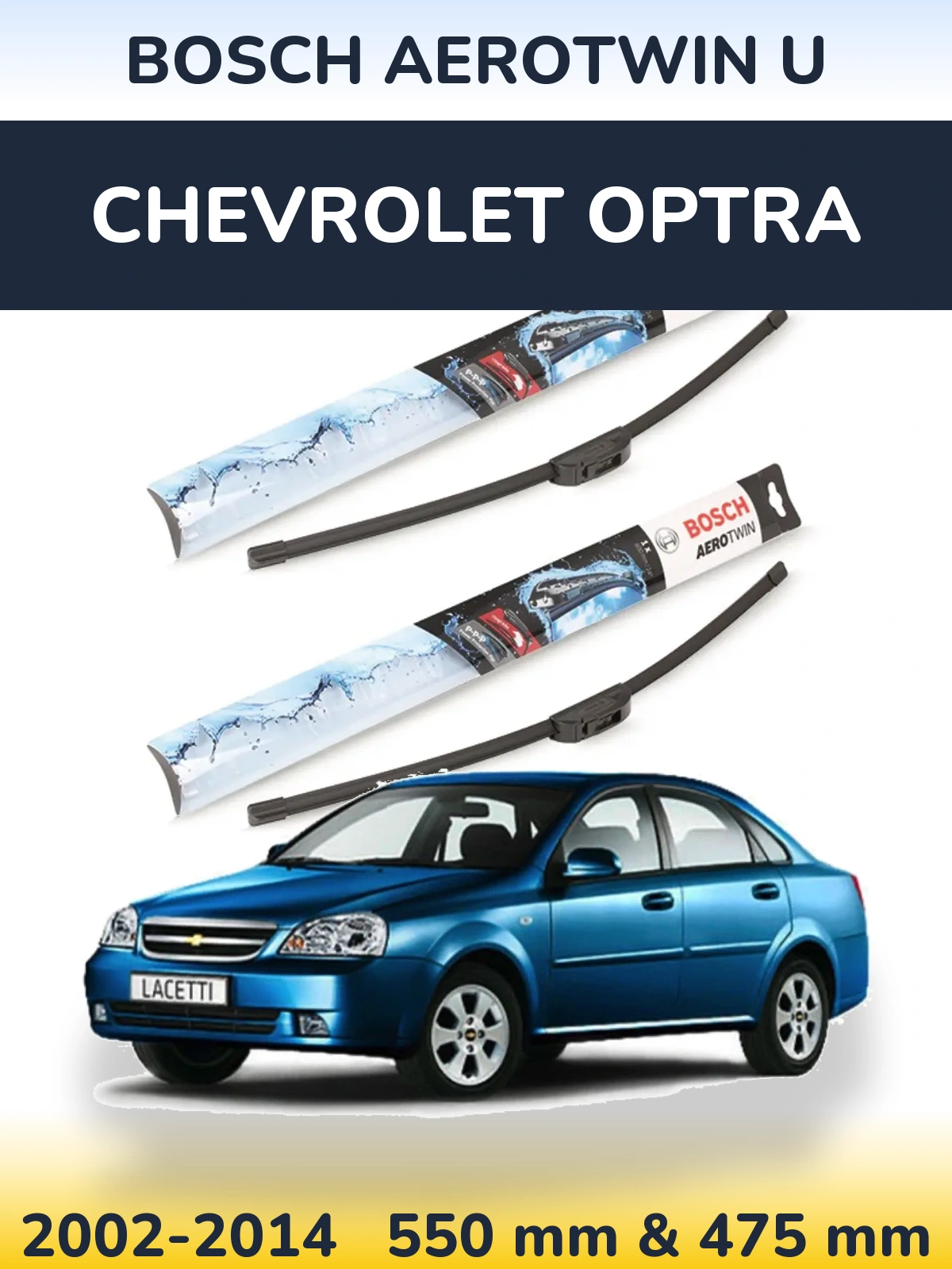 Komplet przednich wycieraczek BOSCH AeroTwin U 550 & 475 mm do Chevrolet Optra 2002-2014