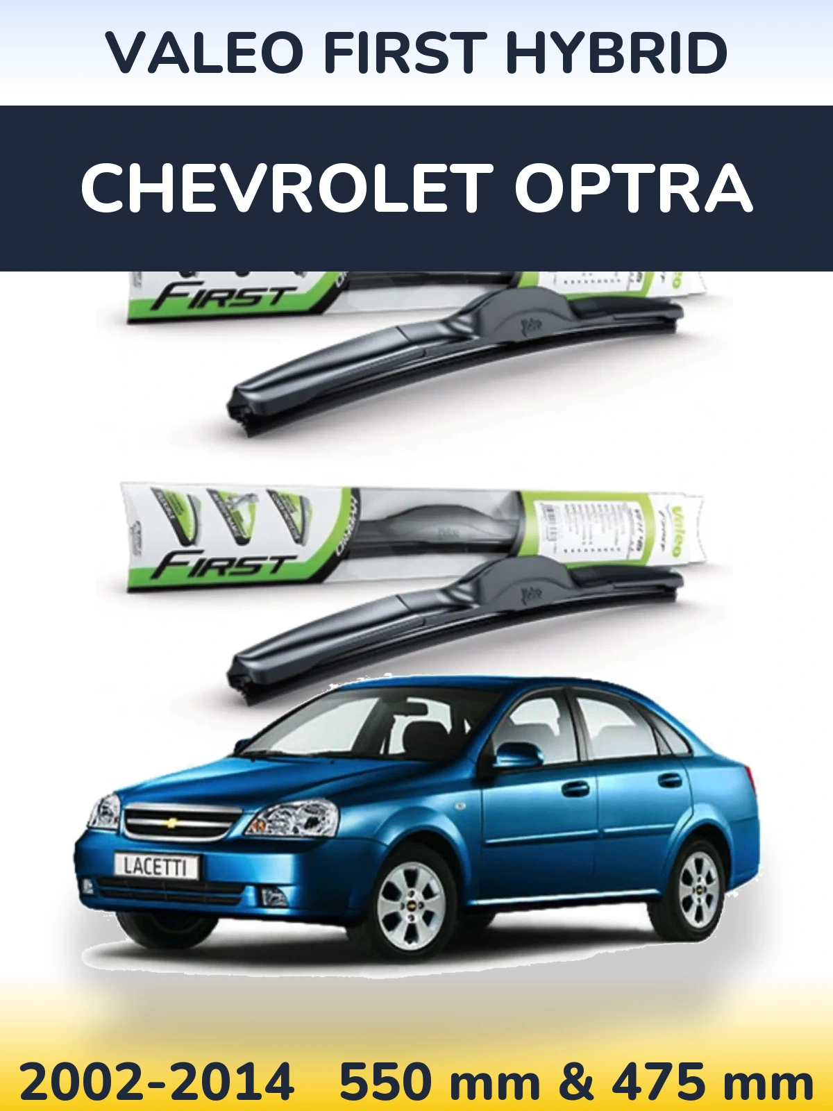 Komplet przednich wycieraczek Valeo First Hybrid 550 & 475 mm do Chevrolet Optra 2002-2014