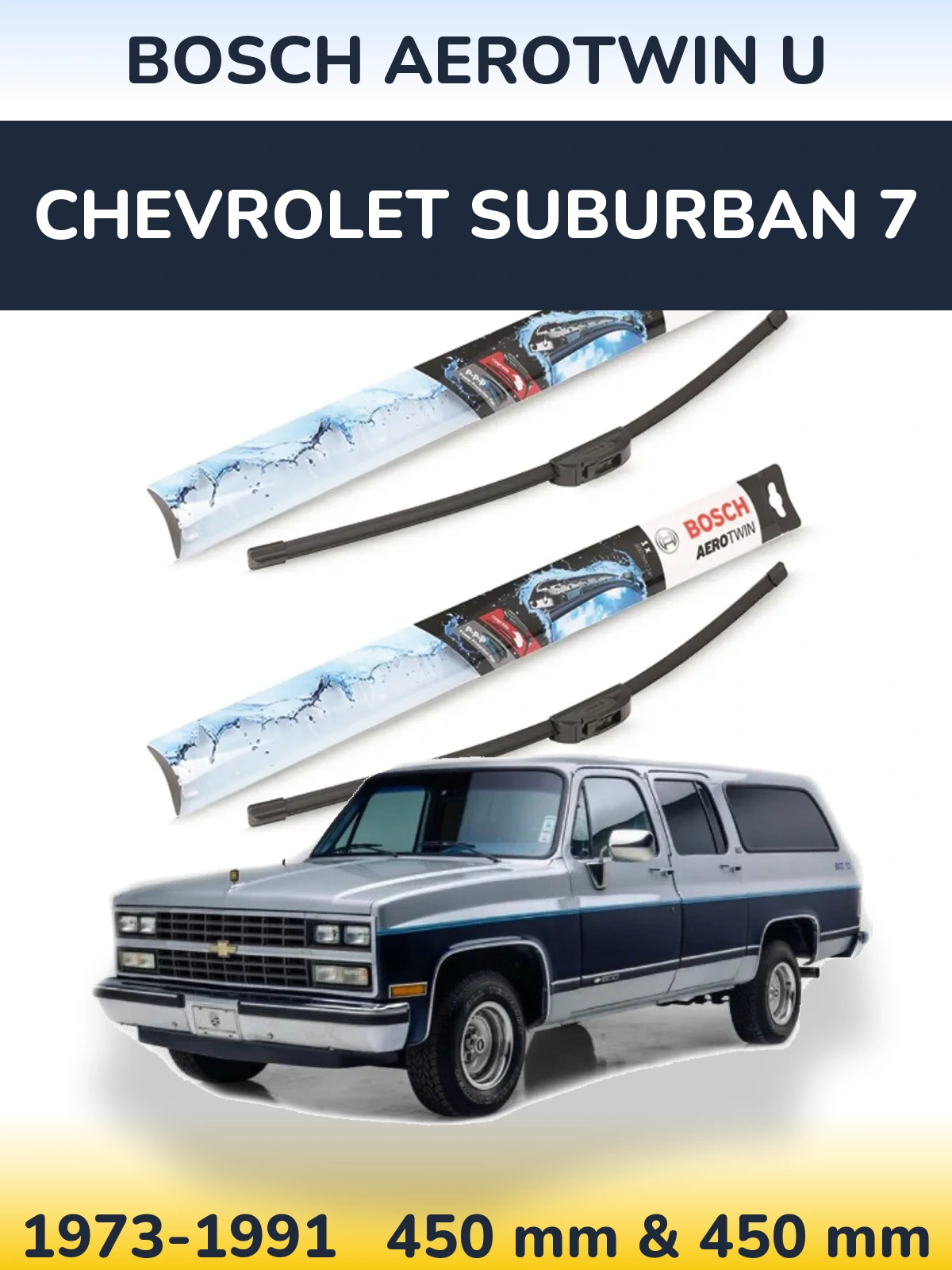 Komplet przednich wycieraczek BOSCH AeroTwin U 450 & 450 mm do Chevrolet Suburban 7 1973-1991