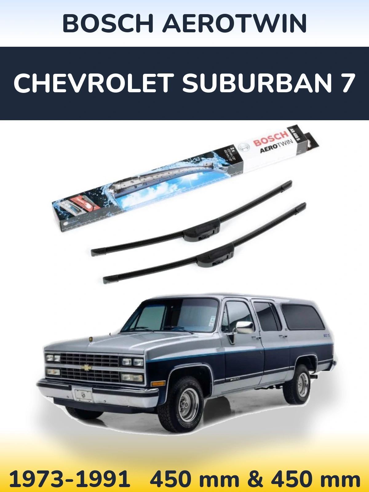 Komplet przednich wycieraczek BOSCH AeroTwin 450 & 450 mm do Chevrolet Suburban 7 1973-1991