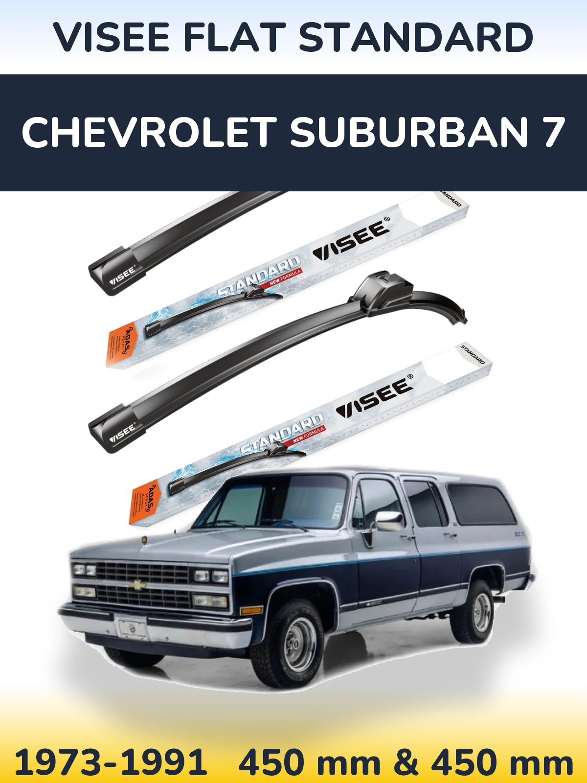 Komplet przednich wycieraczek VISEE FLAT STANDARD 450 & 450 mm do Chevrolet Suburban 7 1973-1991