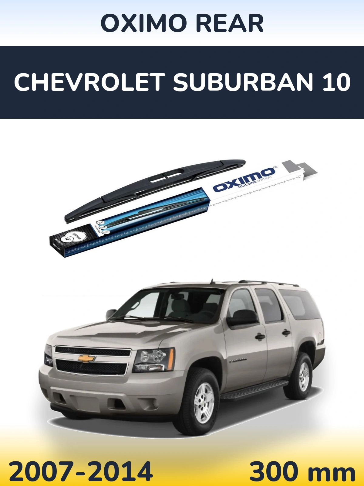 Tylna wycieraczka Oximo Rear 300 mm do Chevrolet Suburban 10 2007-2014