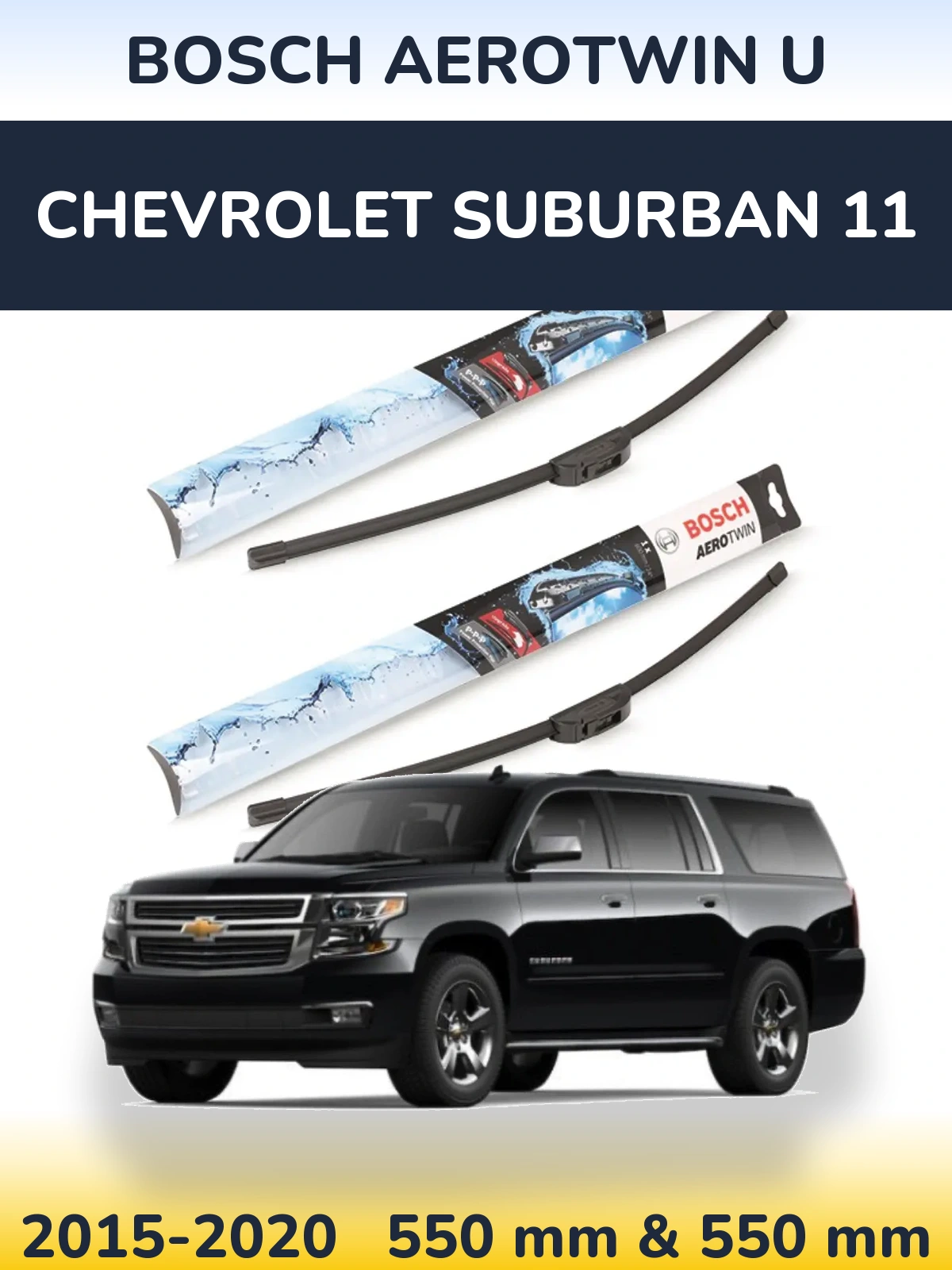 Komplet przednich wycieraczek BOSCH AeroTwin U 550 & 550 mm do Chevrolet Suburban 11 2015-2020