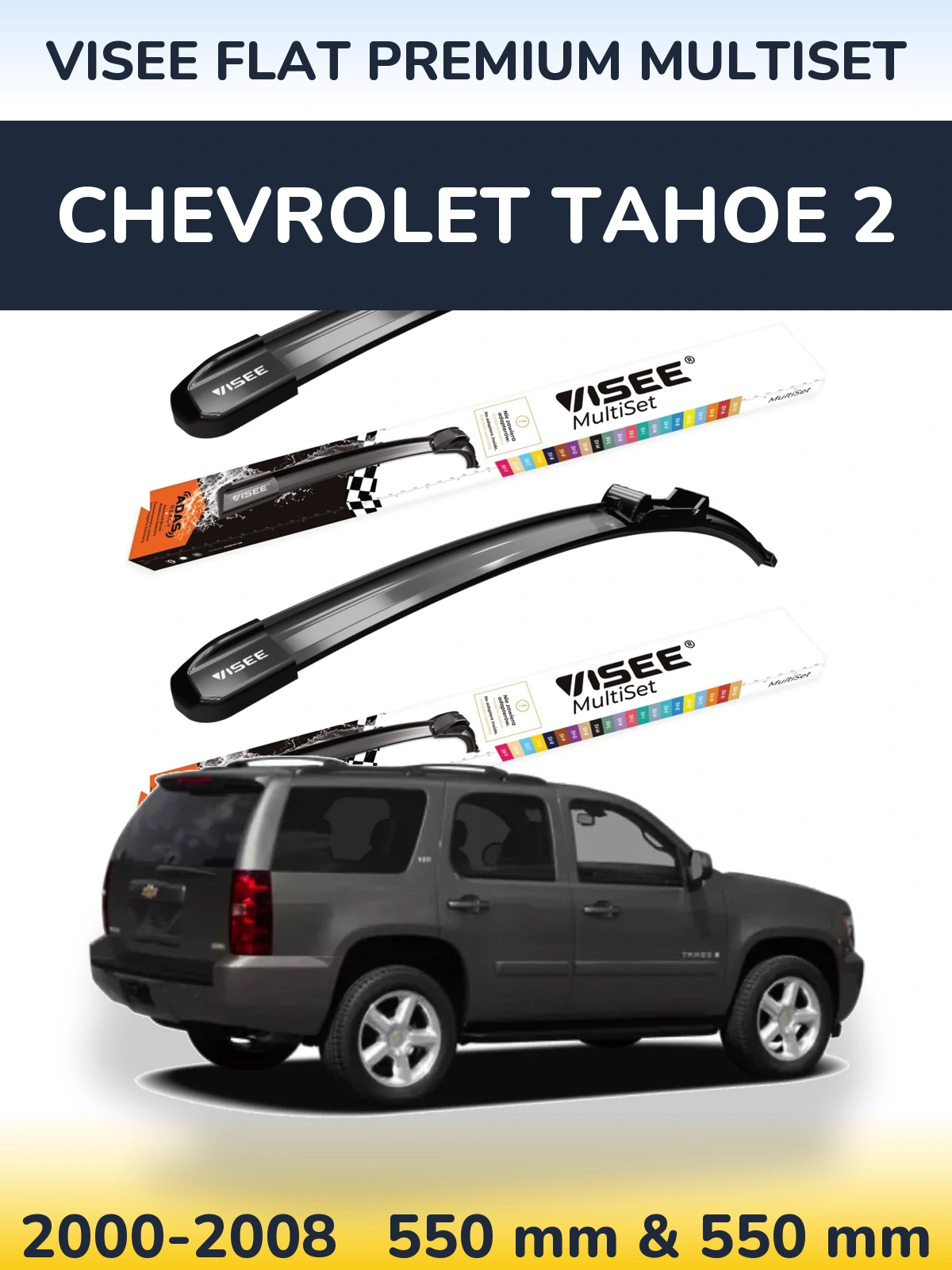 Komplet przednich wycieraczek VISEE FLAT PREMIUM MultiSet 550 & 550 mm do Chevrolet Tahoe 2 2000-2008
