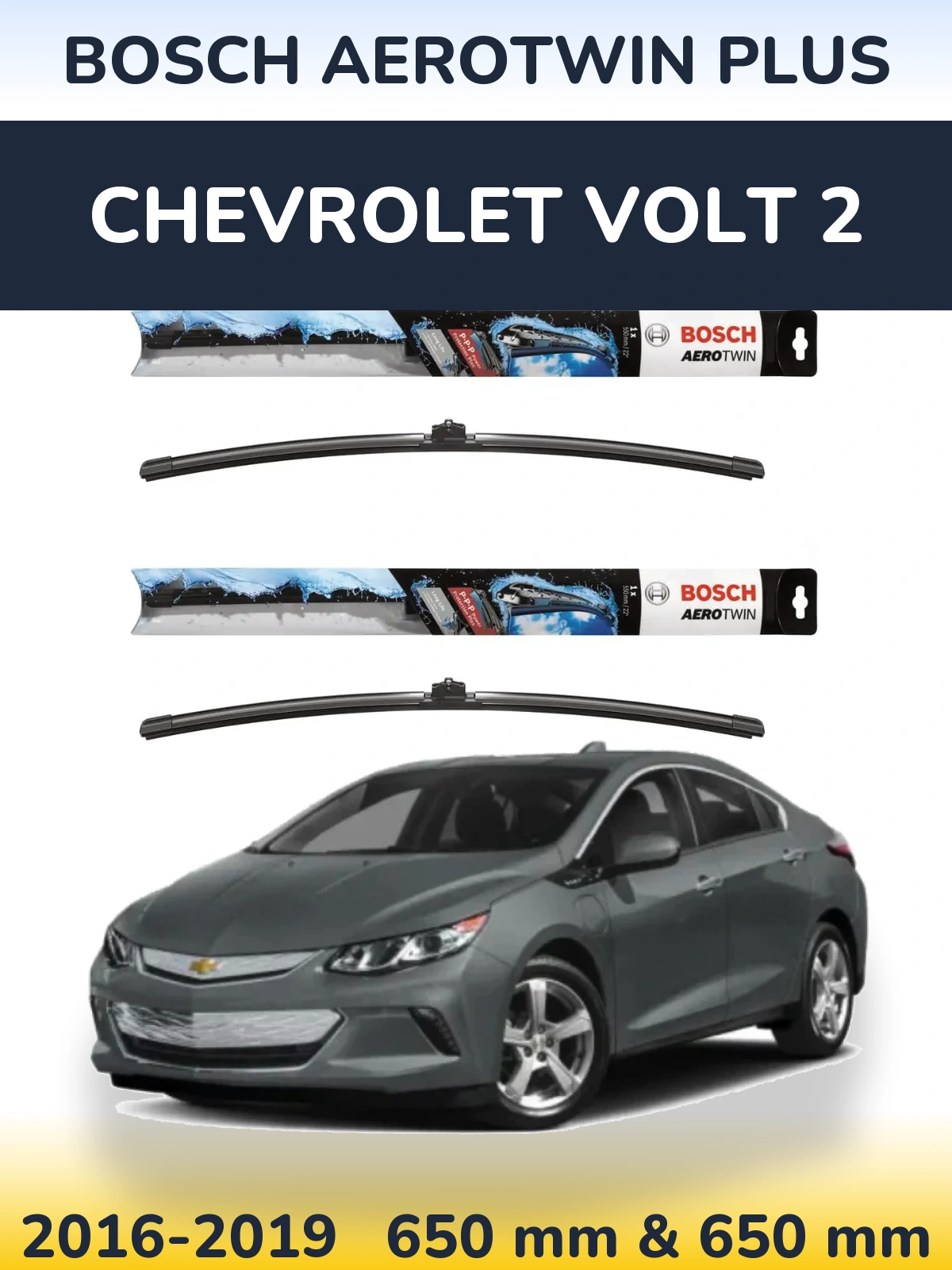 Front wiper blade set BOSCH AeroTwin Plus 650 & 650 mm for Chevrolet Volt 2 2016-2019