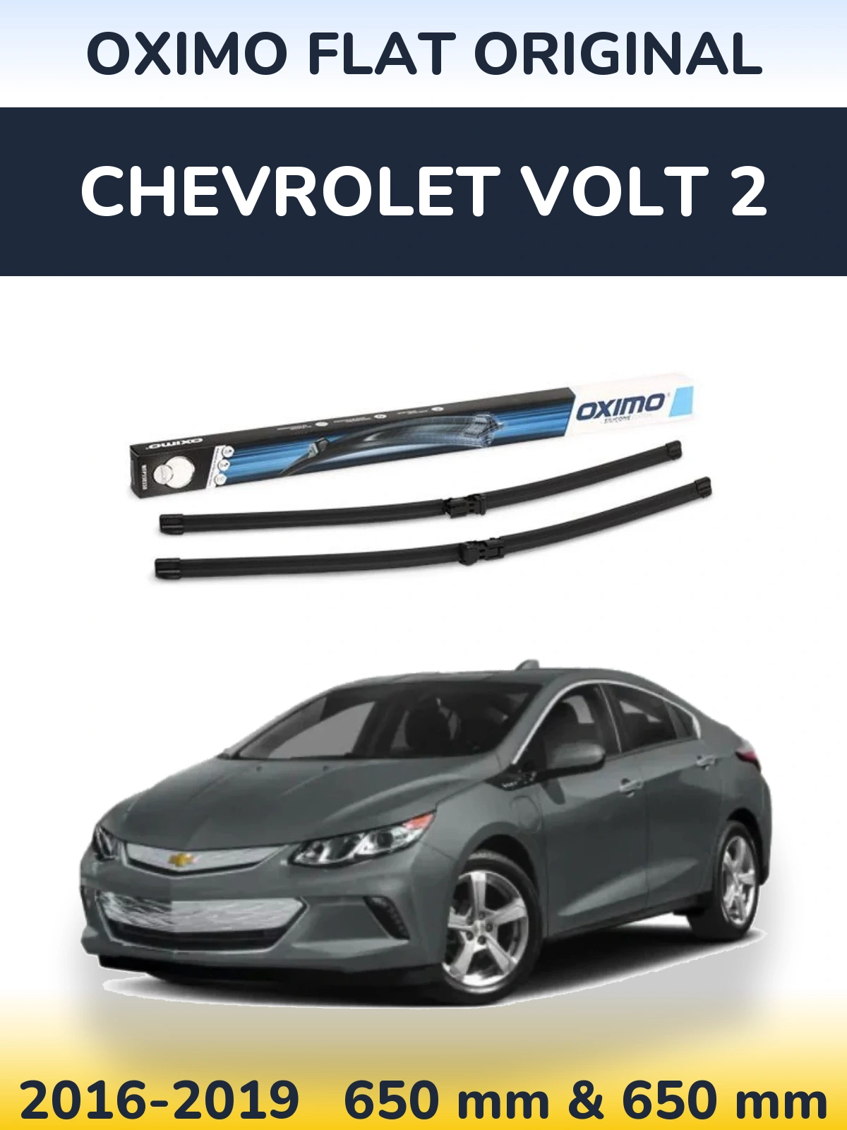 Front wiper blade set Oximo Flat Original 650 & 650 mm for Chevrolet Volt 2 2016-2019