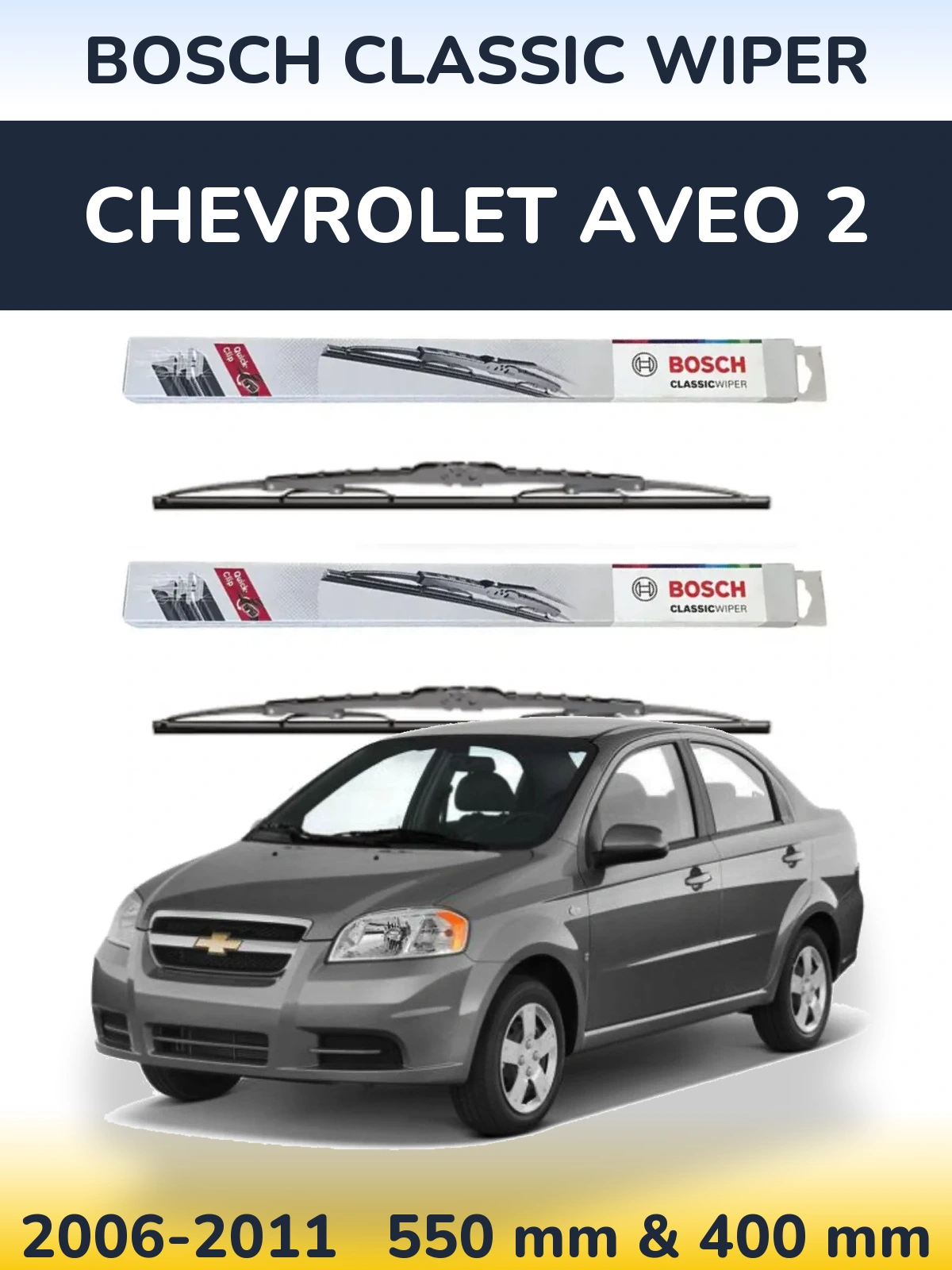 Komplet przednich wycieraczek BOSCH Classic Wiper 550 & 400 mm do Chevrolet Aveo 2 2006-2011