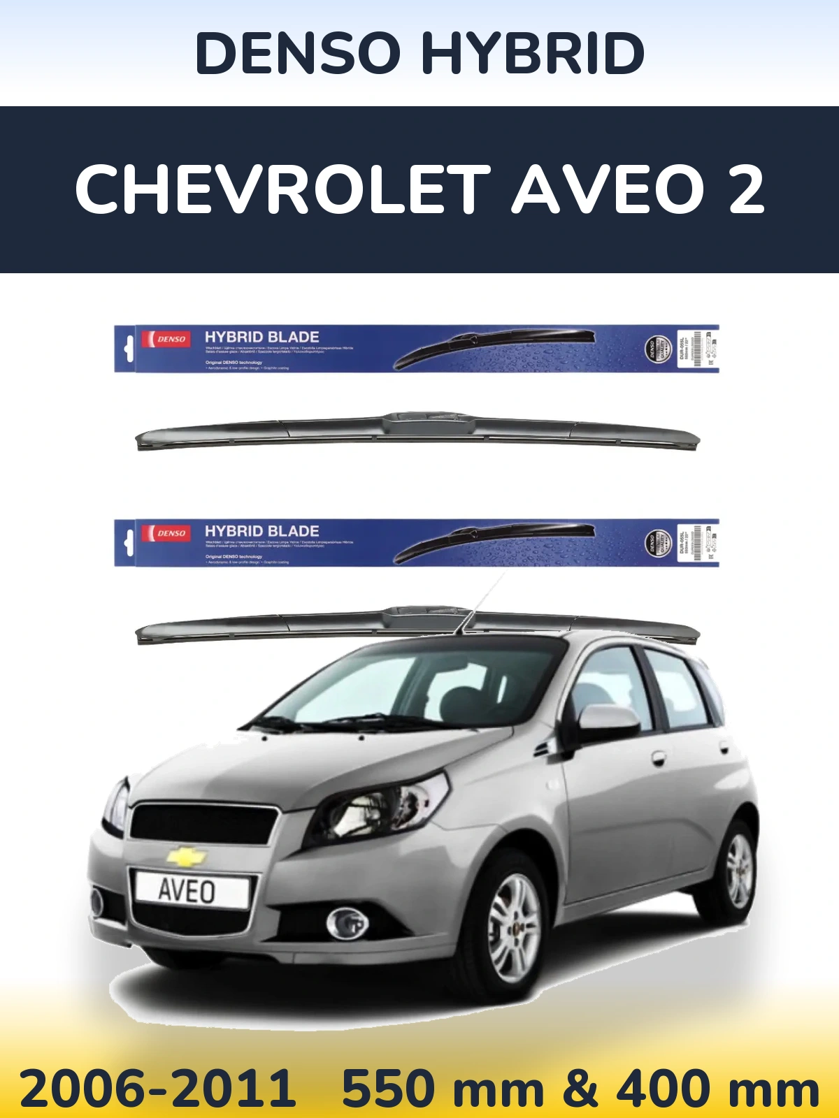 Komplet przednich wycieraczek Denso Hybrid 550 & 400 mm do Chevrolet Aveo 2 2006-2011