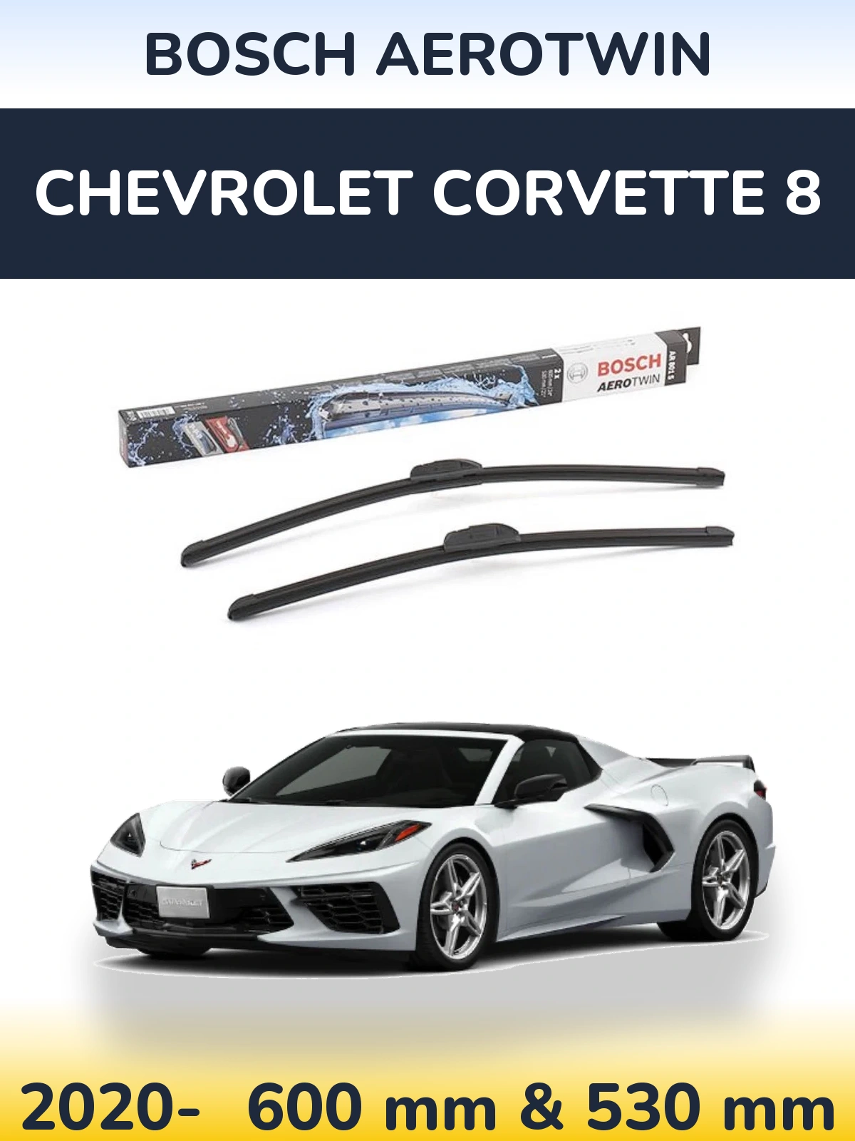 Komplet przednich wycieraczek BOSCH AeroTwin 600 & 530 mm do Chevrolet Corvette 8 2020-2026