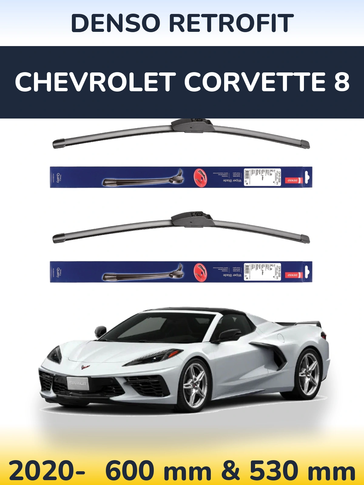 Front wiper blade set Denso Retrofit 600 & 530 mm for Chevrolet Corvette 8 2020-2026