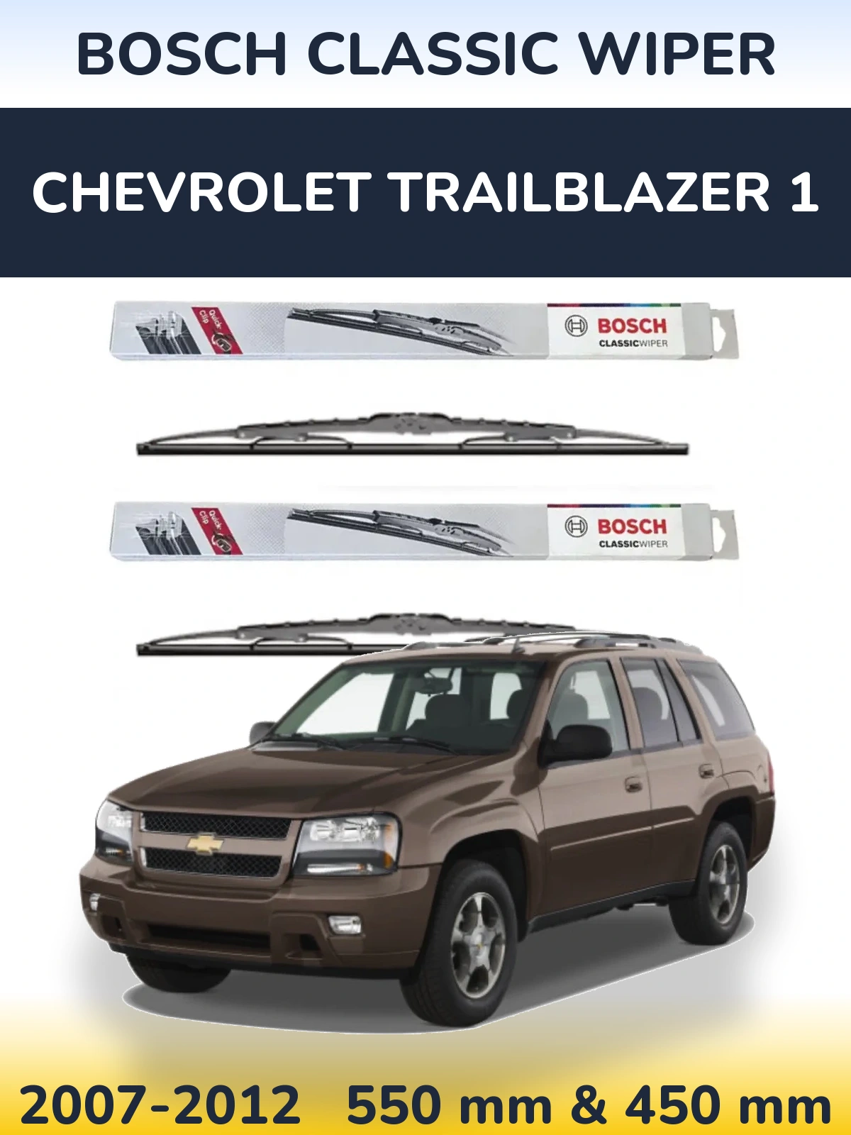 Komplet przednich wycieraczek BOSCH Classic Wiper 550 & 450 mm do Chevrolet TrailBlazer 1 2007-2012