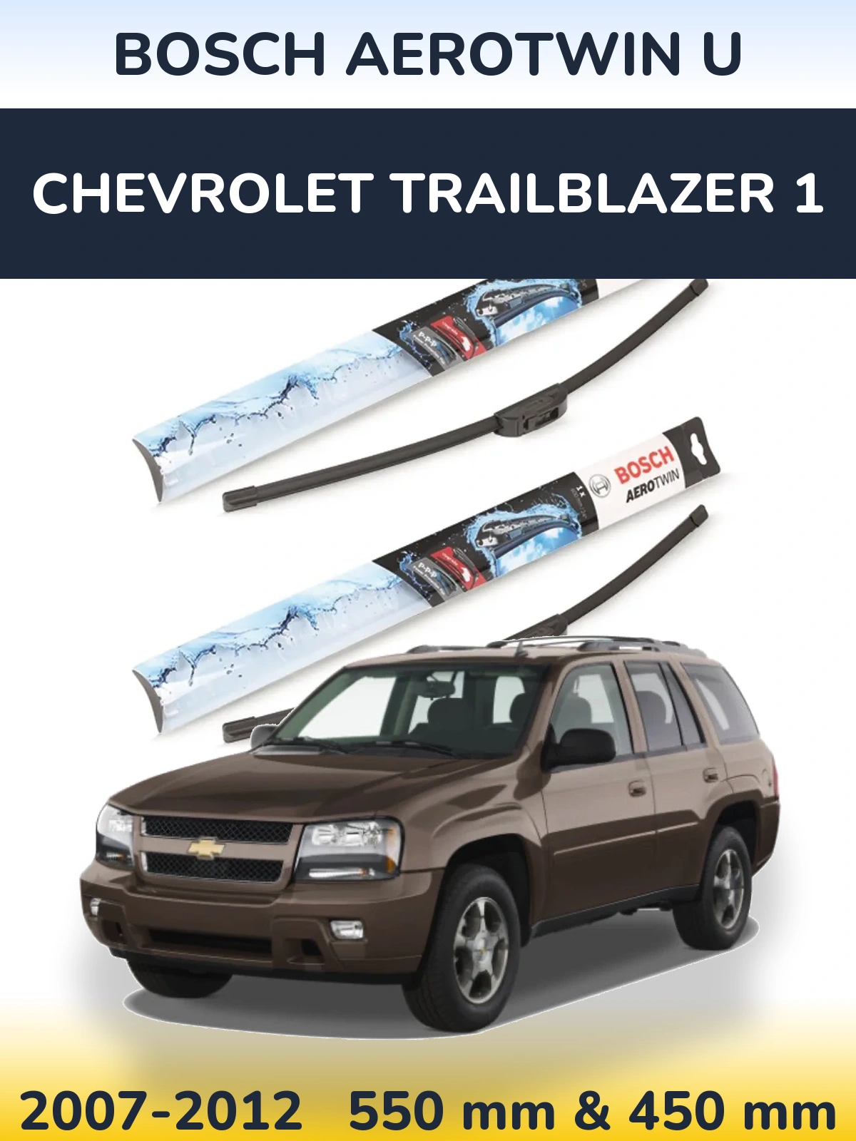 Komplet przednich wycieraczek BOSCH AeroTwin U 550 & 450 mm do Chevrolet TrailBlazer 1 2007-2012