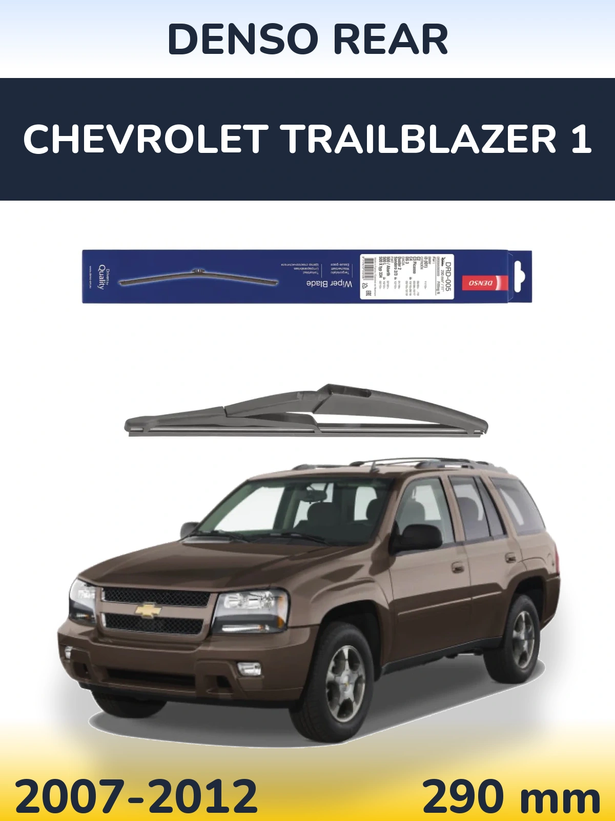 Tylna wycieraczka Denso Rear 290 mm do Chevrolet TrailBlazer 1 2007-2012