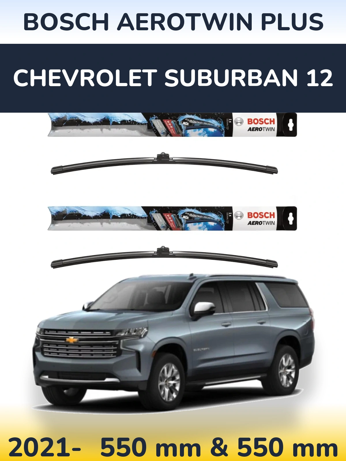 Komplet przednich wycieraczek BOSCH AeroTwin Plus 550 & 550 mm do Chevrolet Suburban 12 2021-2026