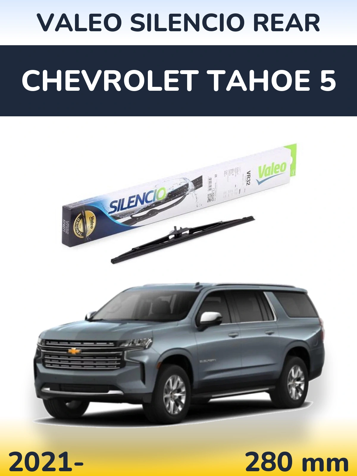 Tylna wycieraczka Valeo Silencio Rear 280 mm do Chevrolet Tahoe 5 2021-2026