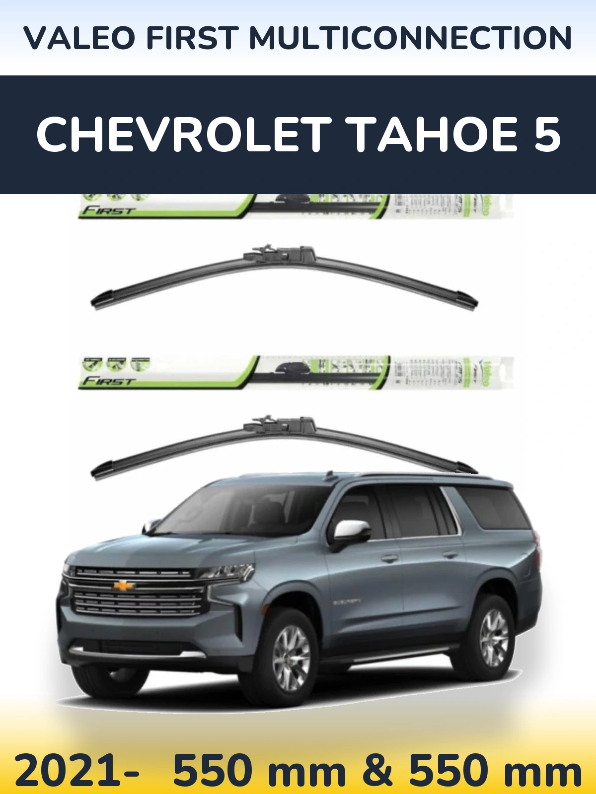 Komplet przednich wycieraczek Valeo First MultiConnection 550 & 550 mm do Chevrolet Tahoe 5 2021-2026