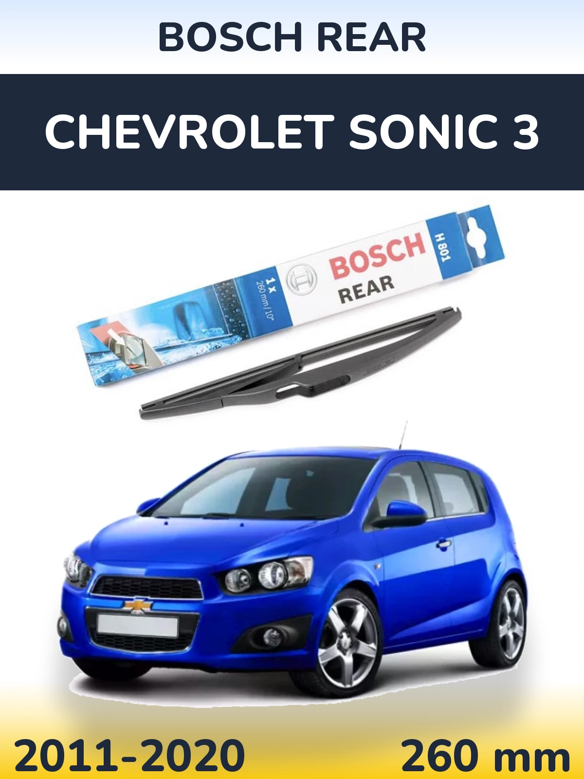 Tylna wycieraczka BOSCH Rear 260 mm do Chevrolet Sonic 3 2011-2020