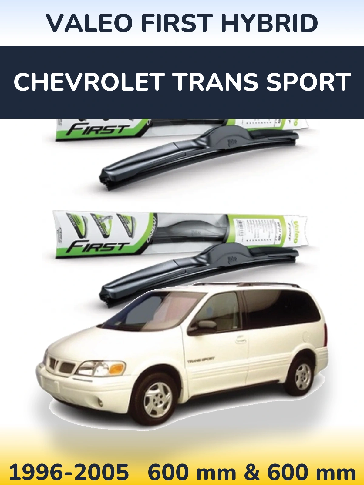 Komplet przednich wycieraczek Valeo First Hybrid 600 & 600 mm do Chevrolet Trans Sport 1996-2005