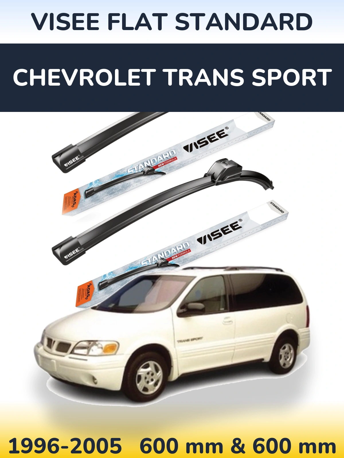 Front wiper blade set VISEE FLAT STANDARD 600 & 600 mm for Chevrolet Trans Sport 1996-2005