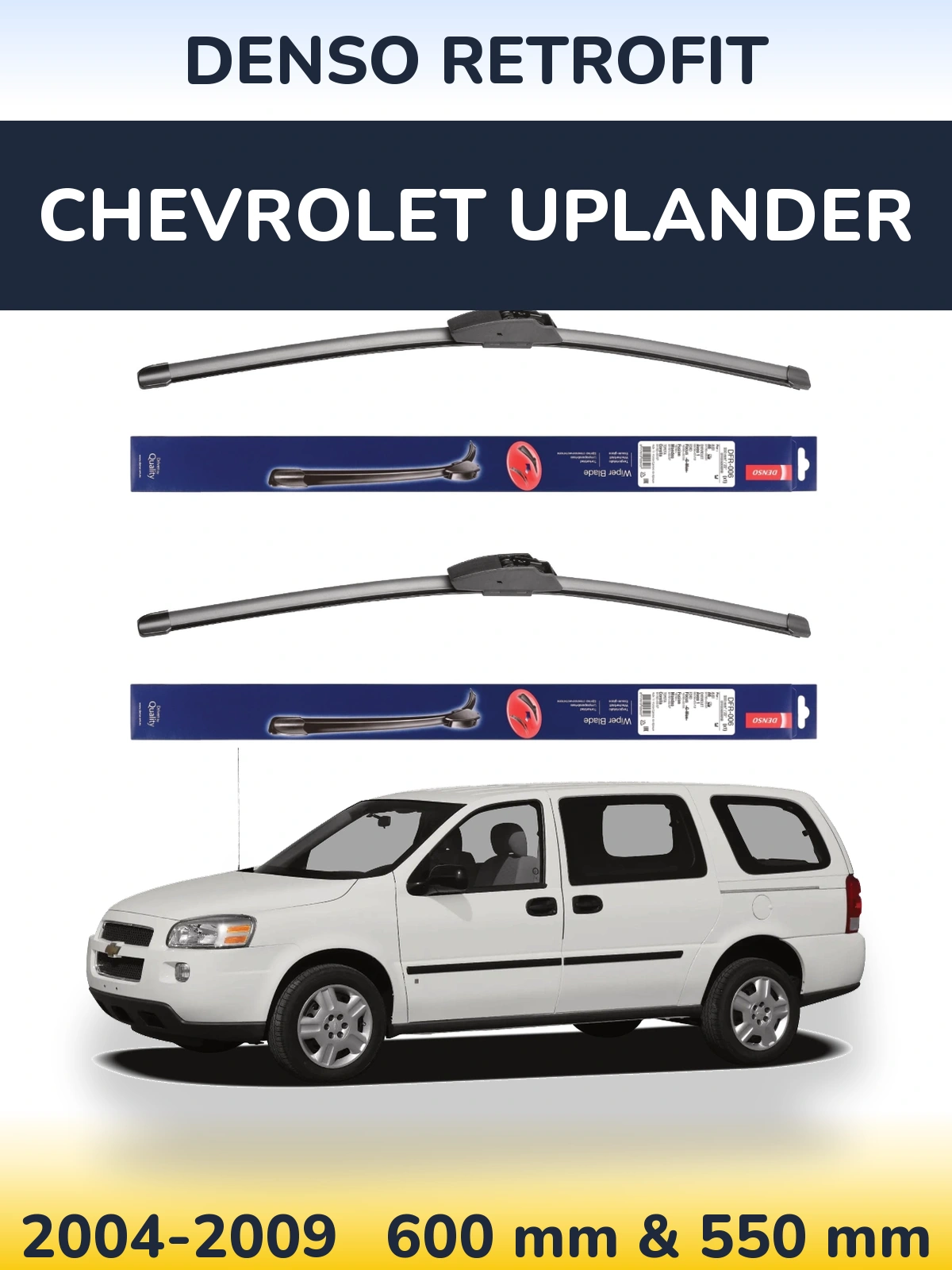 Komplet przednich wycieraczek Denso Retrofit 600 & 550 mm do Chevrolet Uplander 2004-2009
