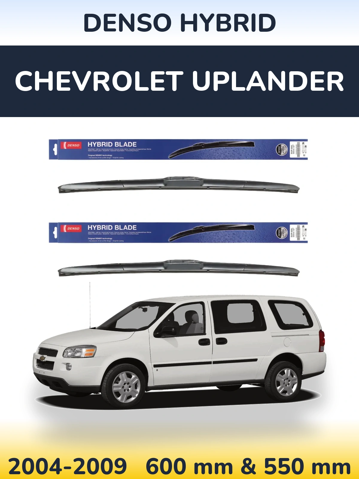 Komplet przednich wycieraczek Denso Hybrid 600 & 550 mm do Chevrolet Uplander 2004-2009