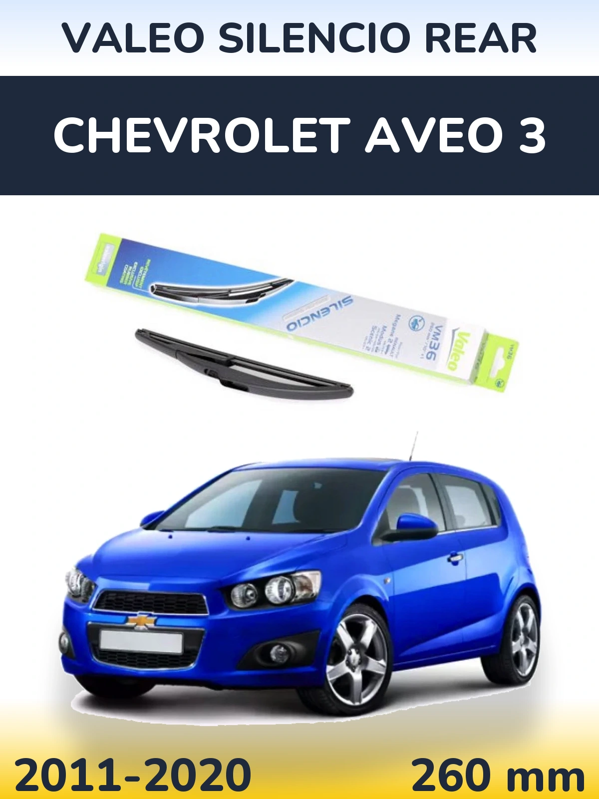 Задний дворник Valeo Silencio Rear 260 мм для Chevrolet Aveo 3 2011-2020