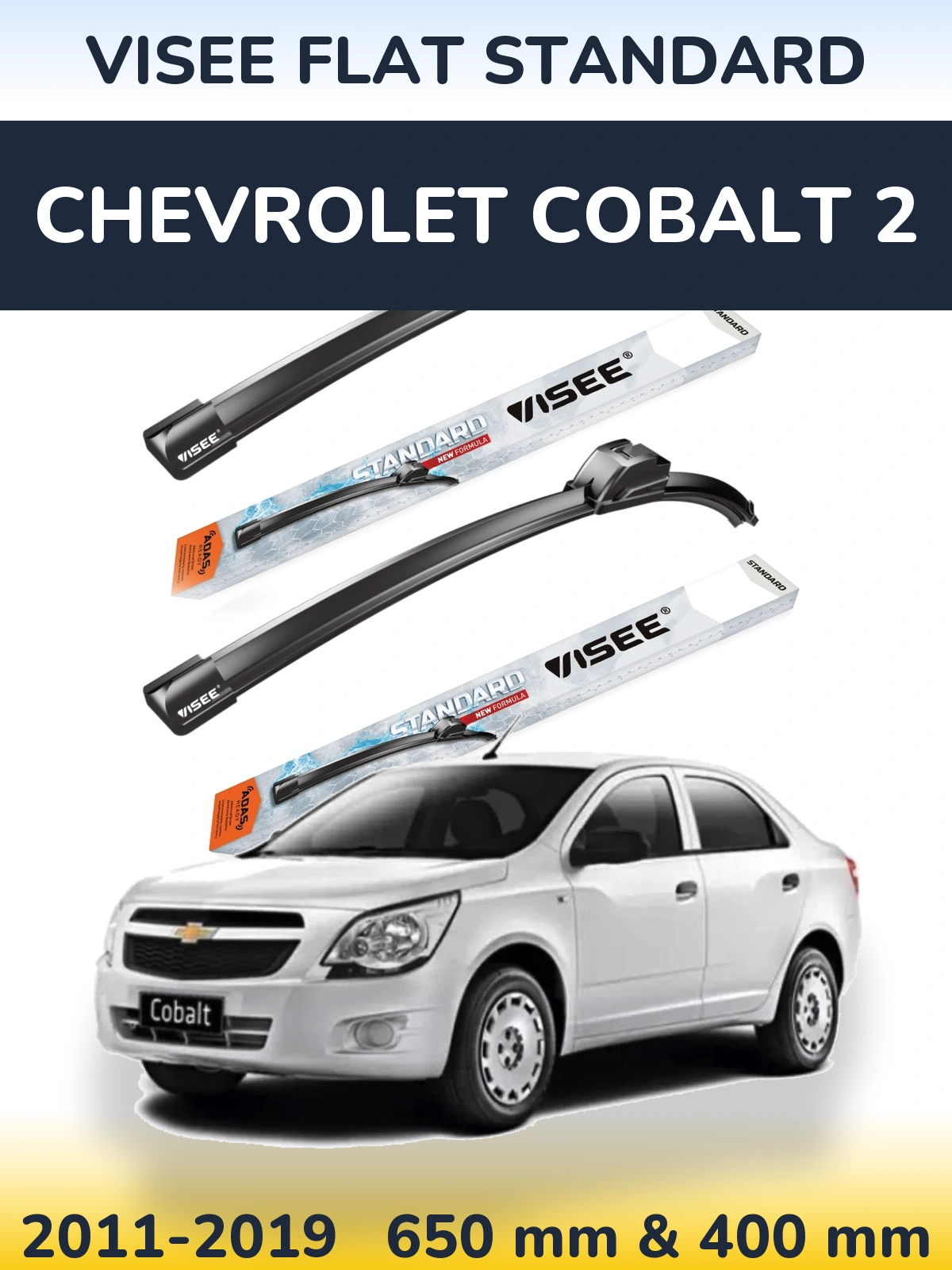 Komplet przednich wycieraczek VISEE FLAT STANDARD 650 & 400 mm do Chevrolet Cobalt 2 2011-2019