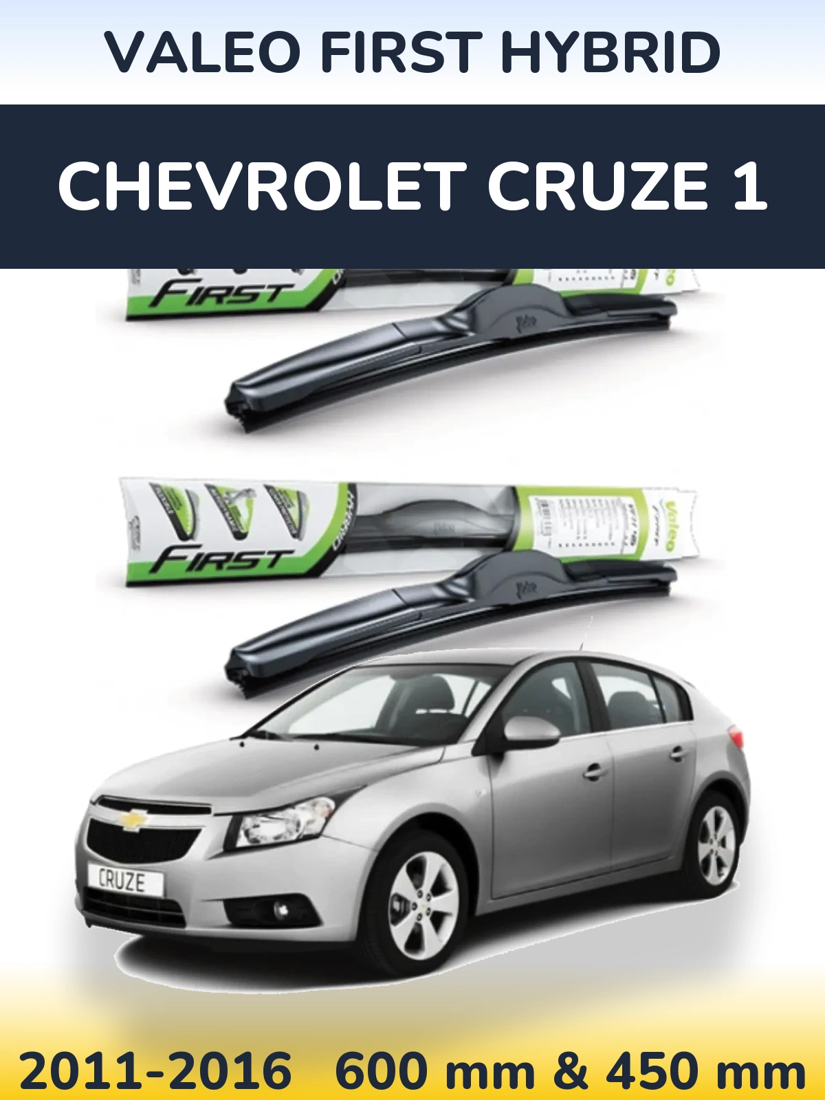 Komplet przednich wycieraczek Valeo First Hybrid 600 & 450 mm do Chevrolet Cruze 1 2011-2016