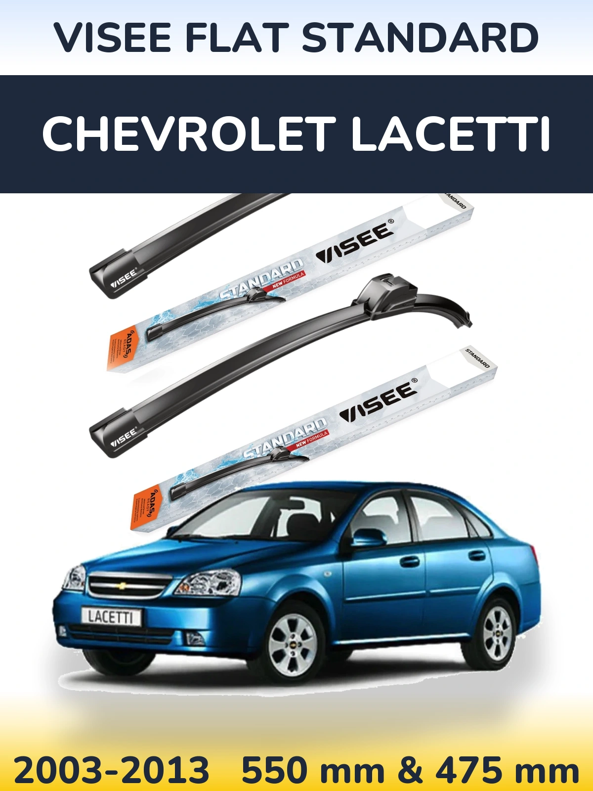 Komplet przednich wycieraczek VISEE FLAT STANDARD 550 & 475 mm do Chevrolet Lacetti 2003-2013