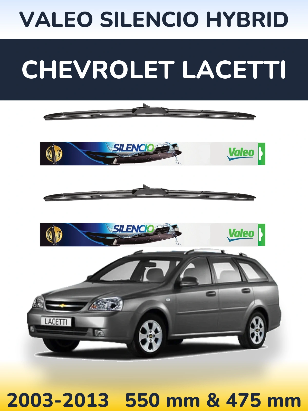 Komplet przednich wycieraczek Valeo Silencio Hybrid 550 & 475 mm do Chevrolet Lacetti 2003-2013
