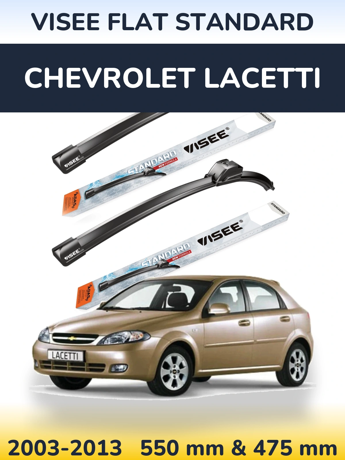 Komplet przednich wycieraczek VISEE FLAT STANDARD 550 & 475 mm do Chevrolet Lacetti 2003-2013