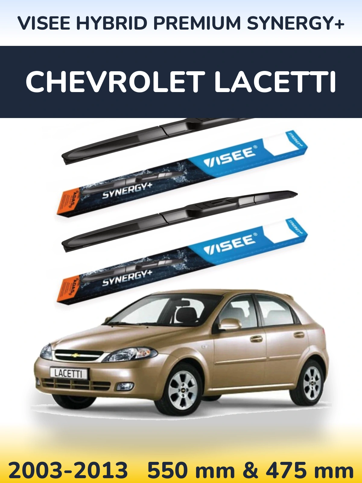 Komplet przednich wycieraczek VISEE HYBRID PREMIUM SYNERGY+ 550 & 475 mm do Chevrolet Lacetti 2003-2013