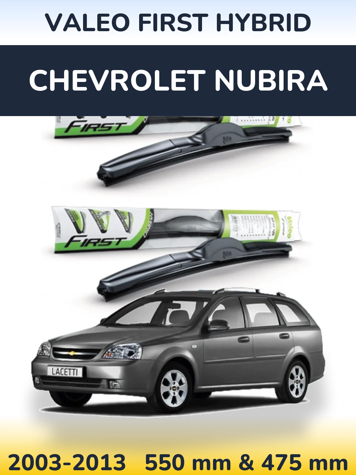 Komplet przednich wycieraczek Valeo First Hybrid 550 & 475 mm do Chevrolet Nubira 2003-2013