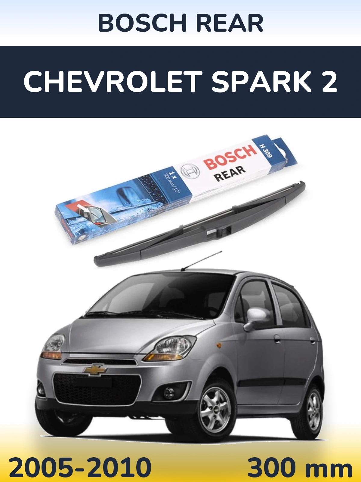 Tylna wycieraczka BOSCH Rear 300 mm do Chevrolet Spark 2 2005-2010