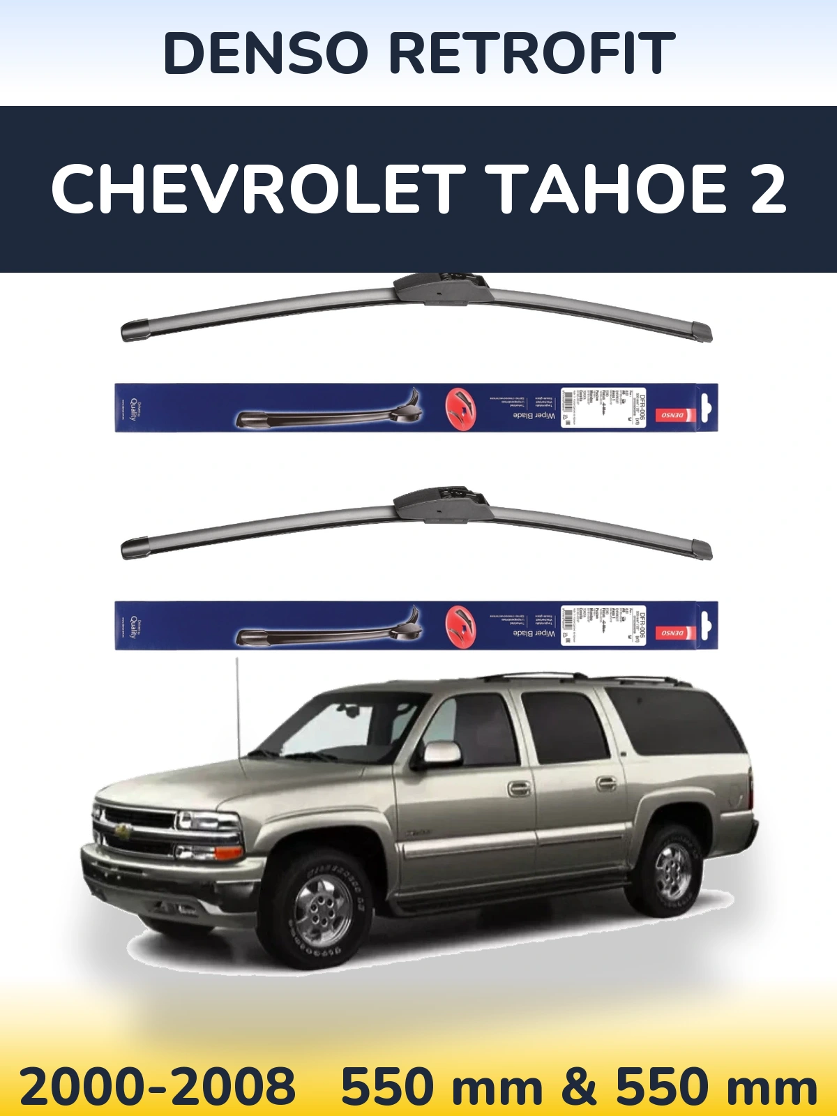Komplet przednich wycieraczek Denso Retrofit 550 & 550 mm do Chevrolet Tahoe 2 2000-2008