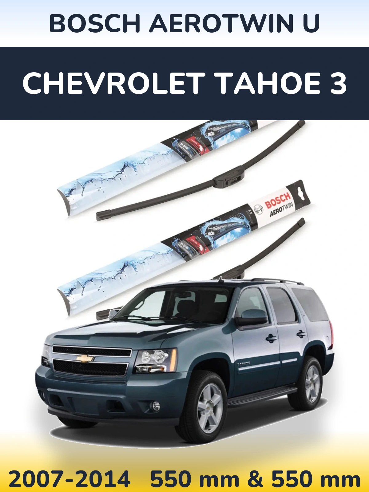 Komplet przednich wycieraczek BOSCH AeroTwin U 550 & 550 mm do Chevrolet Tahoe 3 2007-2014
